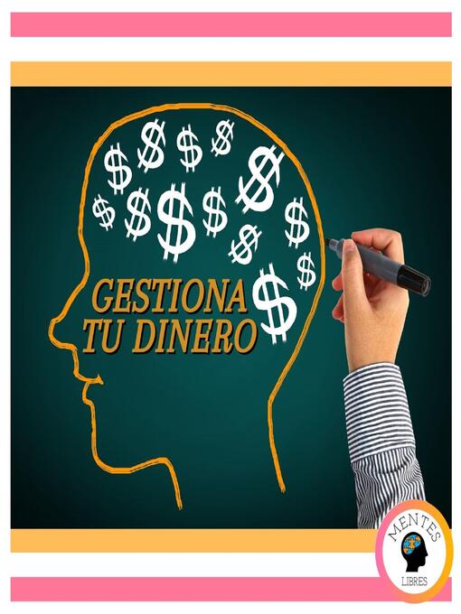 Title details for Gestiona Tu Dinero by MENTES LIBRES - Available